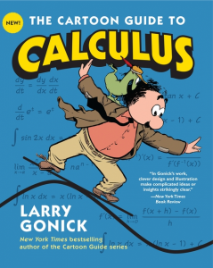 The Cartoon Guide to Calculus by Larry Gonick