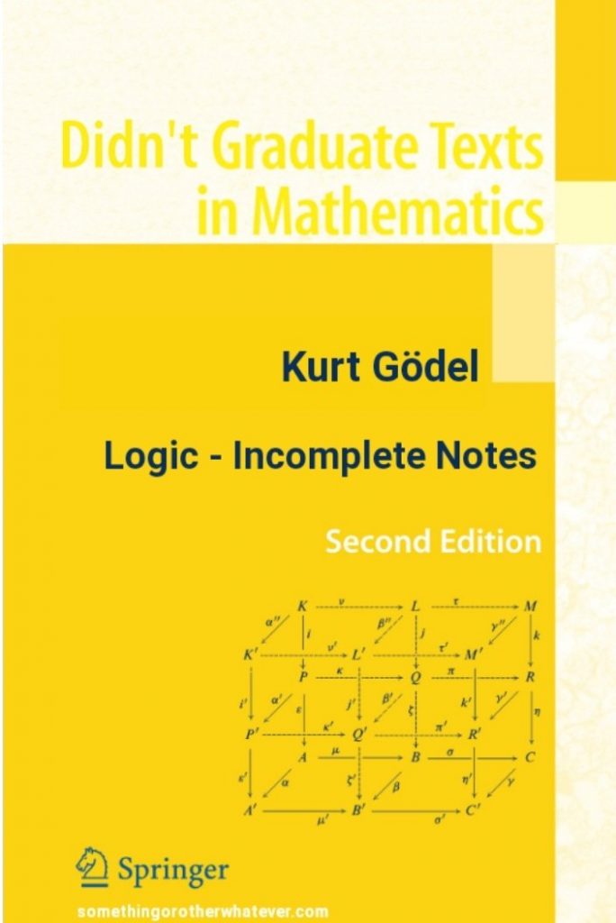 Kurt Gödel: Logic - incomplete notes