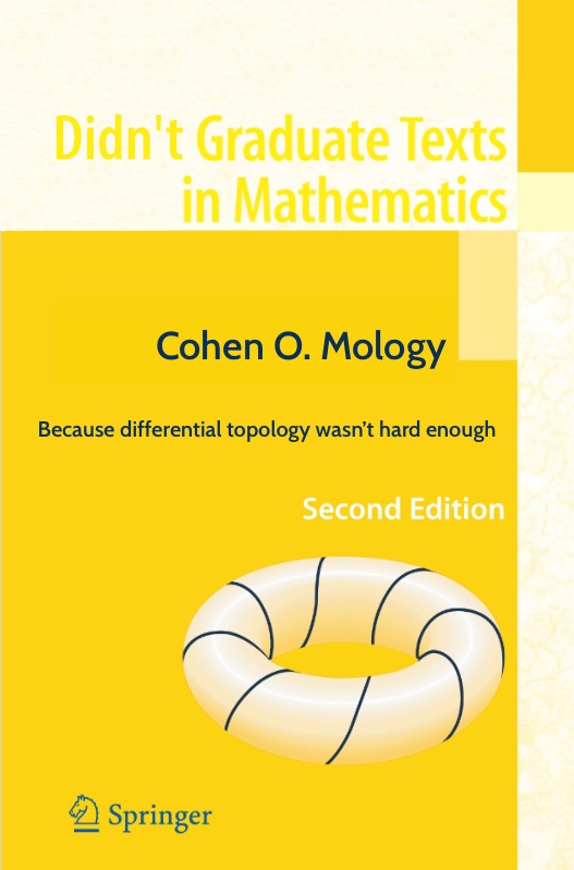 Cohen O. Mology: Because differential topology wasn't hard enough