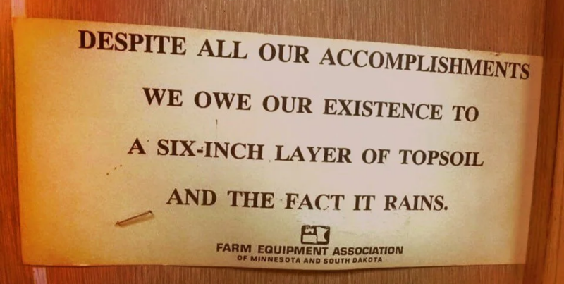 Despite all our accomplishments we owe our existence to a six-inch layer of topsoil and the fact it rains. By the Farm Equipment Association of Minnesota and South Dakota