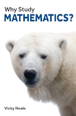 Why Study Mathematics, by Vicky Neale.